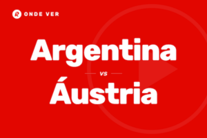 Argentina vs Áustria stream