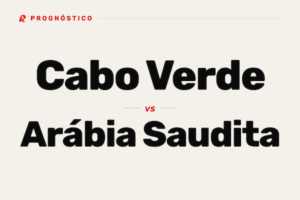 Cabo Verde vs Arábia Saudita prognósticos