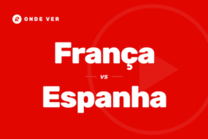 Onde ver França vs Espanha