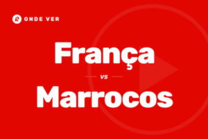 Onde ver França vs Marrocos