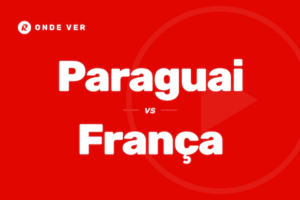 Paraguai vs França onde ver