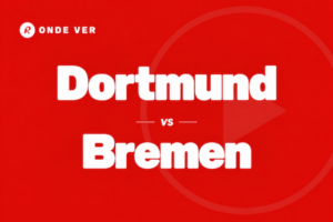 Onde ver o Dortmund vs Bremen