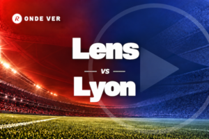 Onde ver o Lens vs Lyon